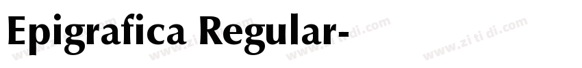 Epigrafica Regular字体转换 Epigrafica Regular字体转换